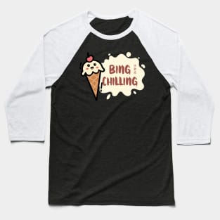 Bing chlling Baseball T-Shirt